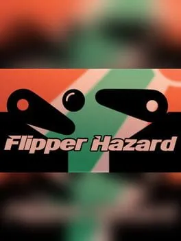 Flipper Hazard