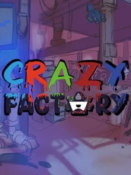 Crazy Factory