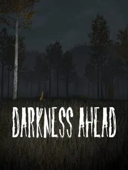 Darkness Ahead