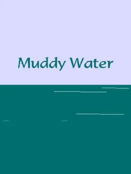 Muddy Water