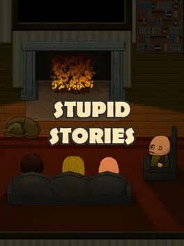 Stupid Stories