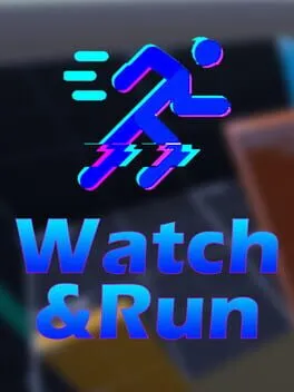 Watch&Run
