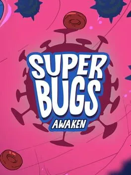 Superbugs: Awaken