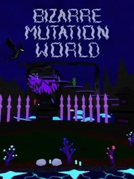 Bizarre Mutation World