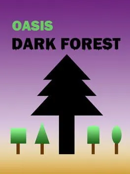 Oasis: Dark Forest