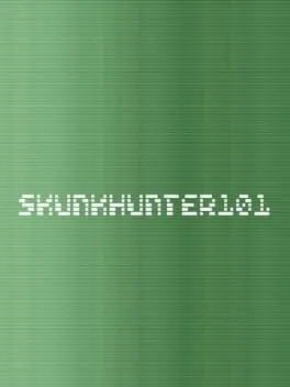 SkunkHunter 101