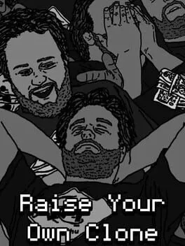 Raise Your Own Clone