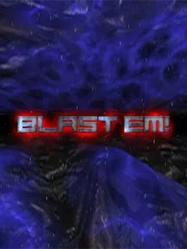 Blast em!
