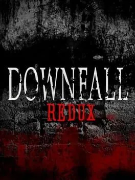 Downfall: Redux