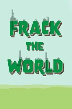 Frack the World