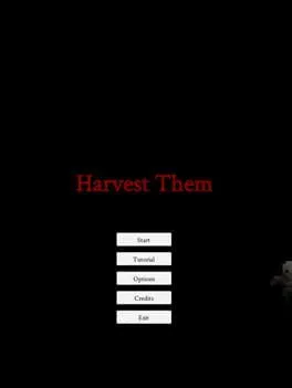 Harvest Them