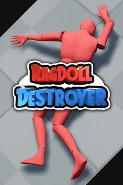 Ragdoll Destroyer