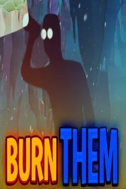 Burn Them