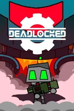 Deadlocked