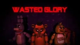 Wasted Glory