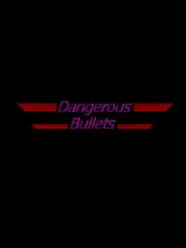 Dangerous Bullets