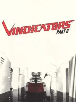 Vindicators Part II