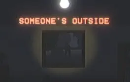 Someone's Outside