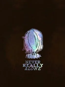 Never Really Alone