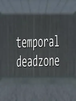 Temporal Deadzone