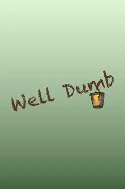 Well Dumb