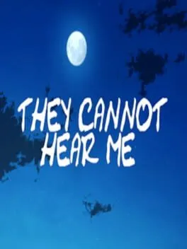 They Cannot Hear Me