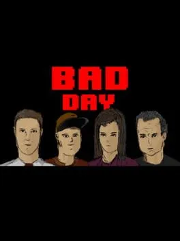 Bad Day
