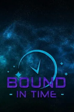 Bound in Time