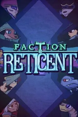 Faction Reticent