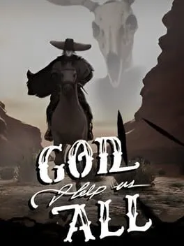 God Help Us All