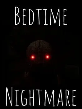Bedtime Nightmare