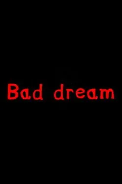 Bad Dream