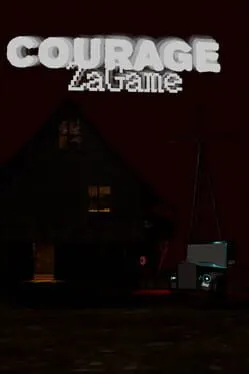 Courage: ZaGame