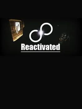 Reactivated