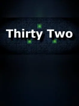 Thirty Two
