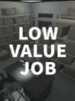 Low Value Job