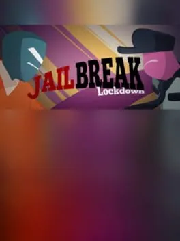 Jailbreak Lockdown
