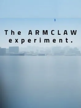 The Armclaw Experiment
