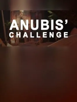 Anubis' Challenge