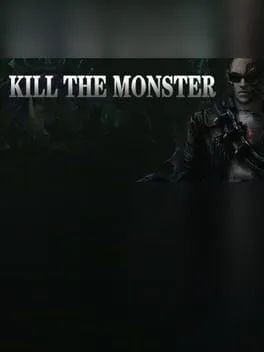 Kill the Monster