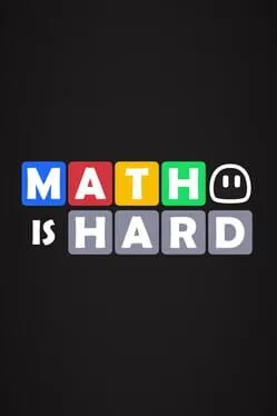 Math Is Hard