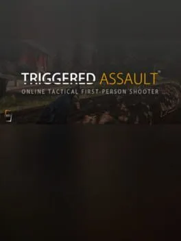 Triggered: Assault