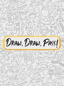 Draw, Draw, Pass!