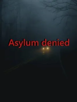 Asylum Denied