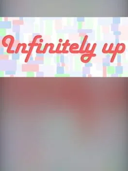 Infinitely Up