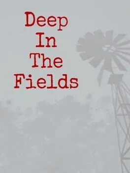 Deep in the fields