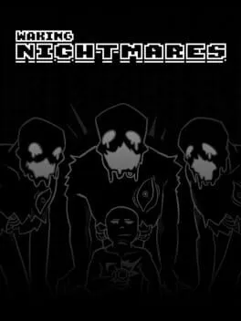 Waking Nightmares