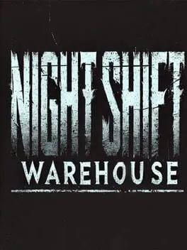 Night Shift: Warehouse