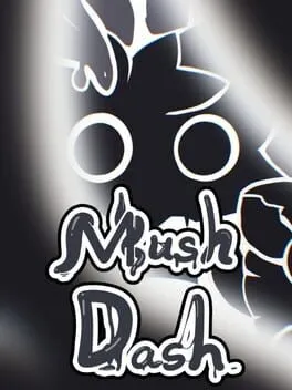 Mush Dash