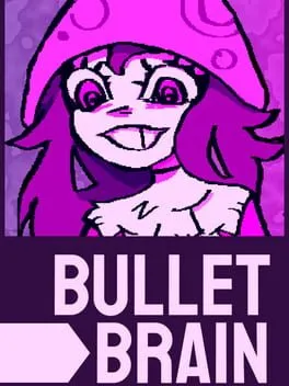 Bullet Brain